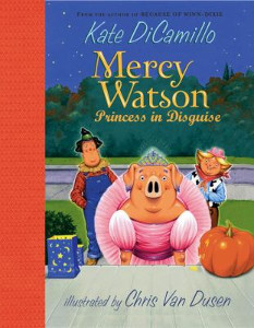 Mercy Watson Princess in Disguise