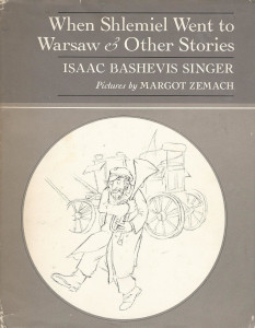 When Shlemiel Went to Warsaw & Other Stories