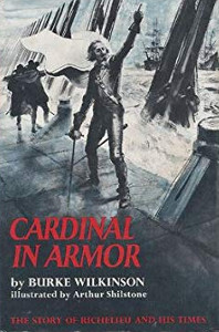 Cardinal in Armor: The Story of Richelieu and His Times