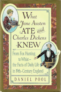 What Jane Austen Ate and Charles Dickens Knew: From Fox Hunting to Whist - the Facts of Daily Life in 19th-Century England