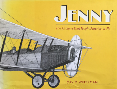 Jenny: The Airplane That Taught America to Fly