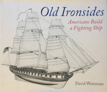 Old Ironsides: Americans Build a Fighting Ship