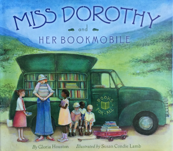 Miss Dorothy and Her Bookmobile