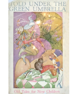Told Under the Green Umbrella: Old Stories for New Children