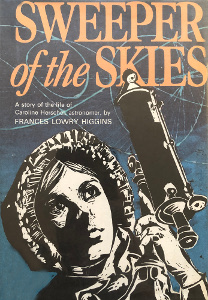 Sweeper of the Skies: A story of the life of Caroline Herschel, Astronomer