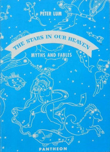 The Stars in our Heaven: Myths and Legends