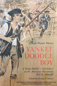 Yankee Doodle Boy: A Young Soldier's Adventures in the American Revolution, Told by Himself