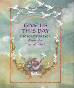 Give Us This Day: The Lord's Prayer