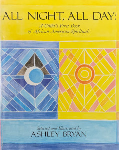 All Night, All Day: A Child's First Book of African-American Spirituals
