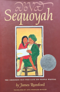 Sequoyah: The Cherokee Man Who Gave His People Writing