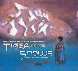 Tiger of the Snows: Tenzing Norgay: The Boy Whose Dream Was Everest