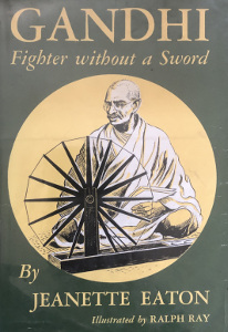Gandhi: Fighter Without a Sword