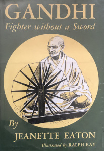 Gandhi: Fighter Without a Sword
