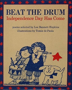 Beat the Drum: Independence Day Has Come, Poems for the Fourth of July