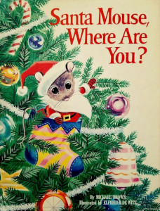 Santa Mouse, Where Are You?
