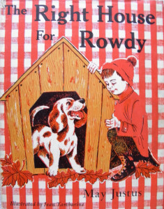 The Right House for Rowdy