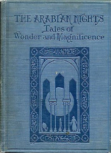 The Arabian Nights: Tales of Wonder and Magnificence