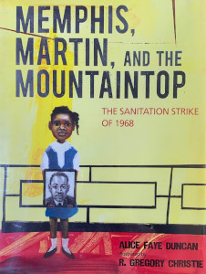 Memphis, Martin, and the Mountaintop: The Sanitation Strike of 1968