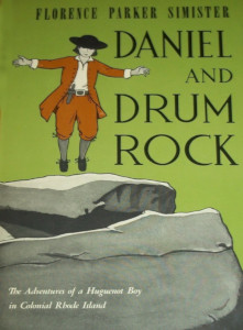 Daniel and Drum Rock: The Adventures of a Huguenot Boy in Colonial Rhode Island