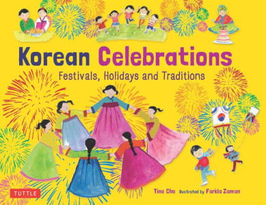 Korean Celebrations: Festivals, Holidays and Traditions