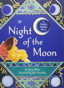 Night of the Moon: A Muslim Holiday Story