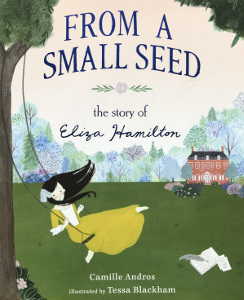 From a Small Seed: The Story of Eliza Hamilton