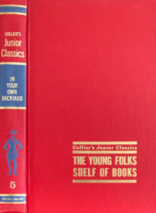 Collier's Junior Classics (1962): In Your Own Backyard