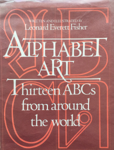 Alphabet Art: Thirteen ABCs From Around the World