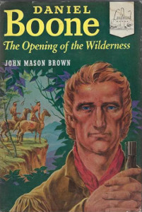 Daniel Boone: The Opening of the Wilderness