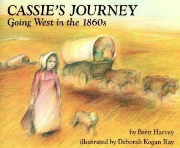 Cassie's Journey: Going West in the 1860's