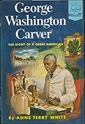 George Washington Carver: The Story of a Great American