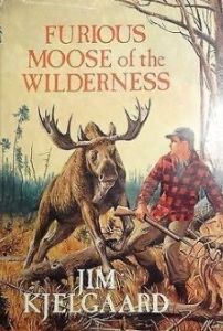 Furious Moose of the Wilderness