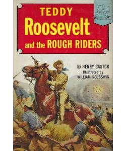 Teddy Roosevelt and the Rough Riders