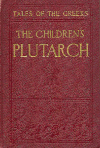 The Children's Plutarch: Tales of the Greeks