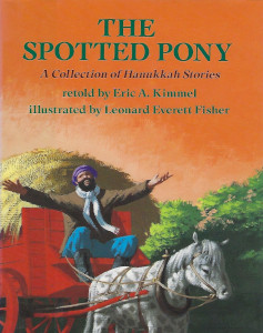 The Spotted Pony: A Collection of Hanukkah Stories