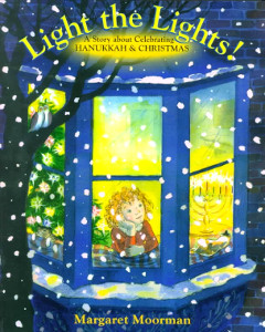 Light the Lights! A Story about Celebrating Hanukkah & Christmas