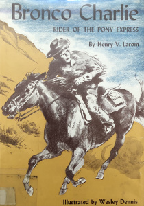 Bronco Charlie: Rider of the Pony Express