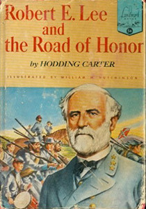 Robert E. Lee and the Road of Honor