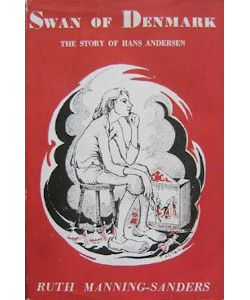Swan of Denmark: The Story of Hans Christian Andersen