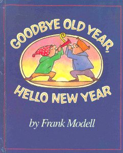 Goodbye Old Year, Hello New Year
