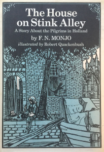 The House on Stink Alley: A Story About the Pilgrims in Holland