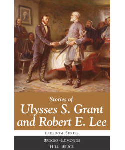 Stories of Ulysses S. Grant and Robert E. Lee