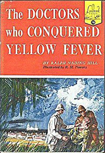 The Doctors Who Conquered Yellow Fever