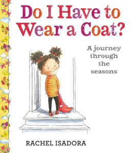 Do I Have to Wear a Coat?: A Journey Through the Seasons