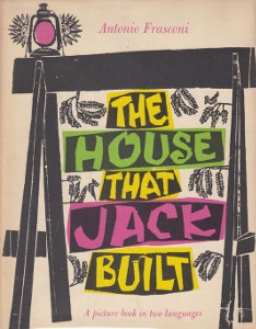 The House That Jack Built: A Picture Book in Two Languages