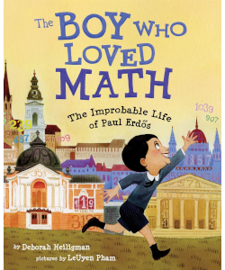 The Boy Who Loved Math: The Improbable Life of Paul Erdos