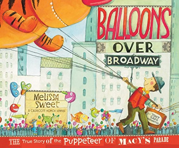 Balloons Over Broadway: The True Story of the Puppeteer of Macy's Parade