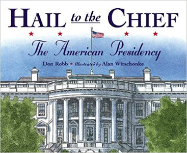 Hail to the Chief: The American Presidency