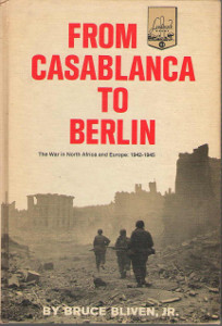 From Casablanca to Berlin: The War in North Africa and Europe: 1942-1945