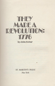 They Made a Revolution: 1776